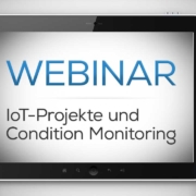 Webinar mit Bosch COnnectivity IoT-Projekte und Condition Monitoring schnell und einfach umsetzten